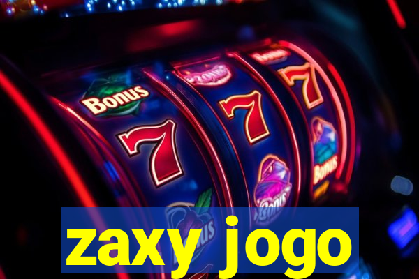 zaxy jogo